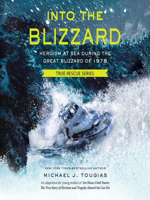 Title details for Into the Blizzard by Michael J. Tougias - Wait list